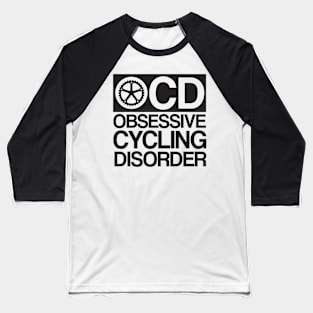 OCD obsessive cycling disorder Baseball T-Shirt